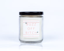 Load image into Gallery viewer, Buzz Off Bitch
