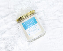 Load image into Gallery viewer, Fresher Than A Motherf*cker